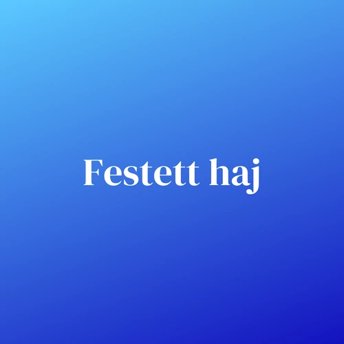 Festett haj