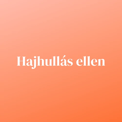 Hajhullás ellen
